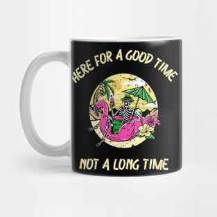 here for a good time Mug